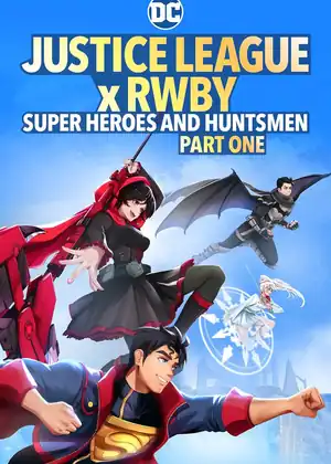 Justice League x RWBY: Super Heroes and Huntsmen Part One